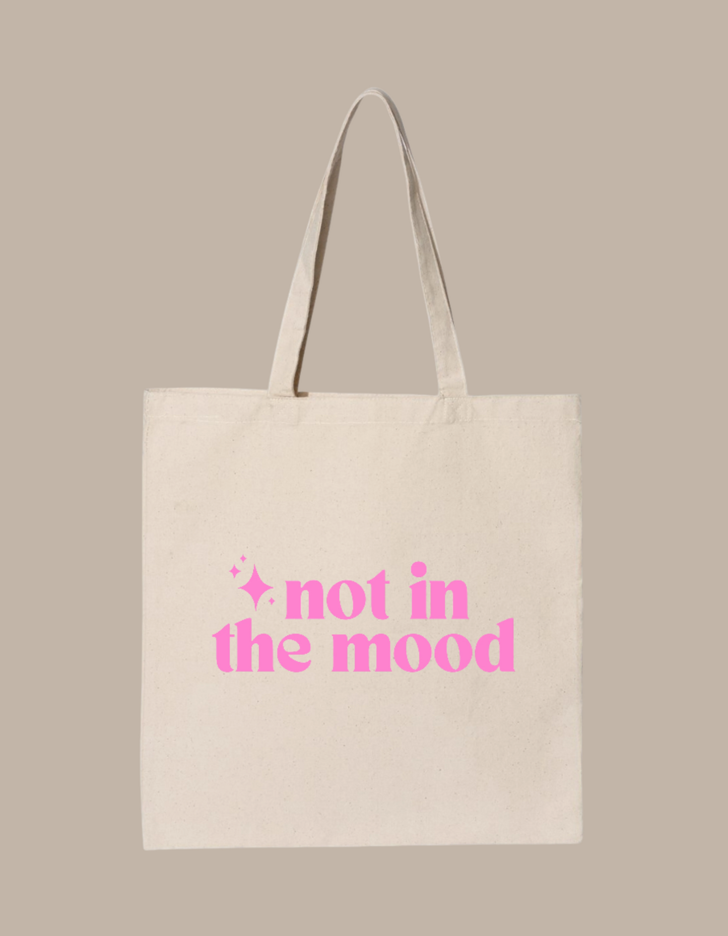 Not in the Mood Tote Bag