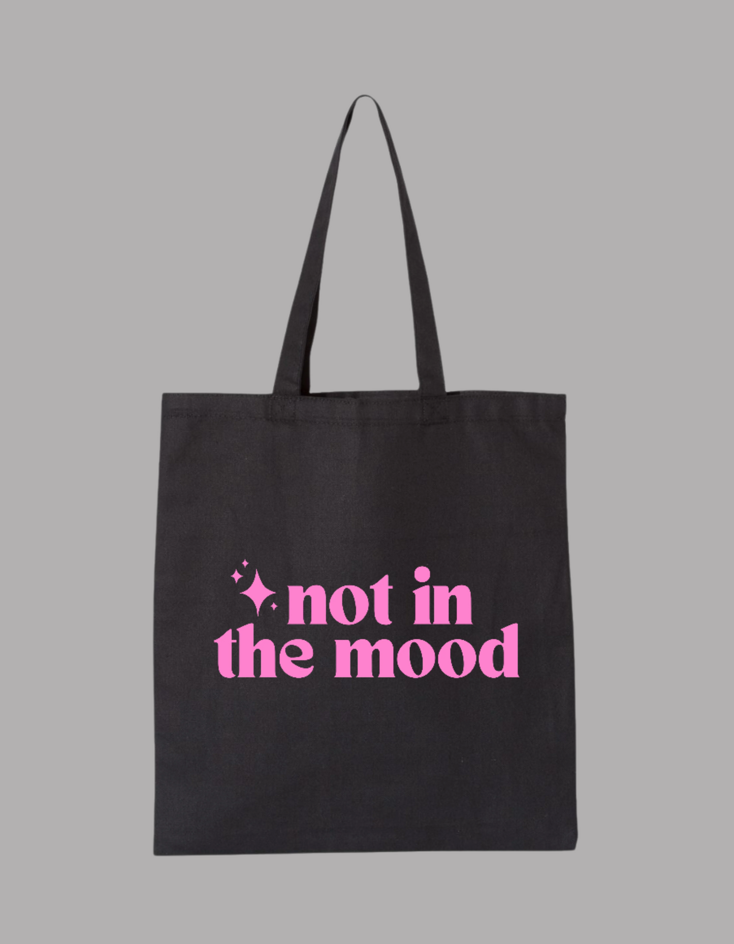 Not in the Mood Tote Bag