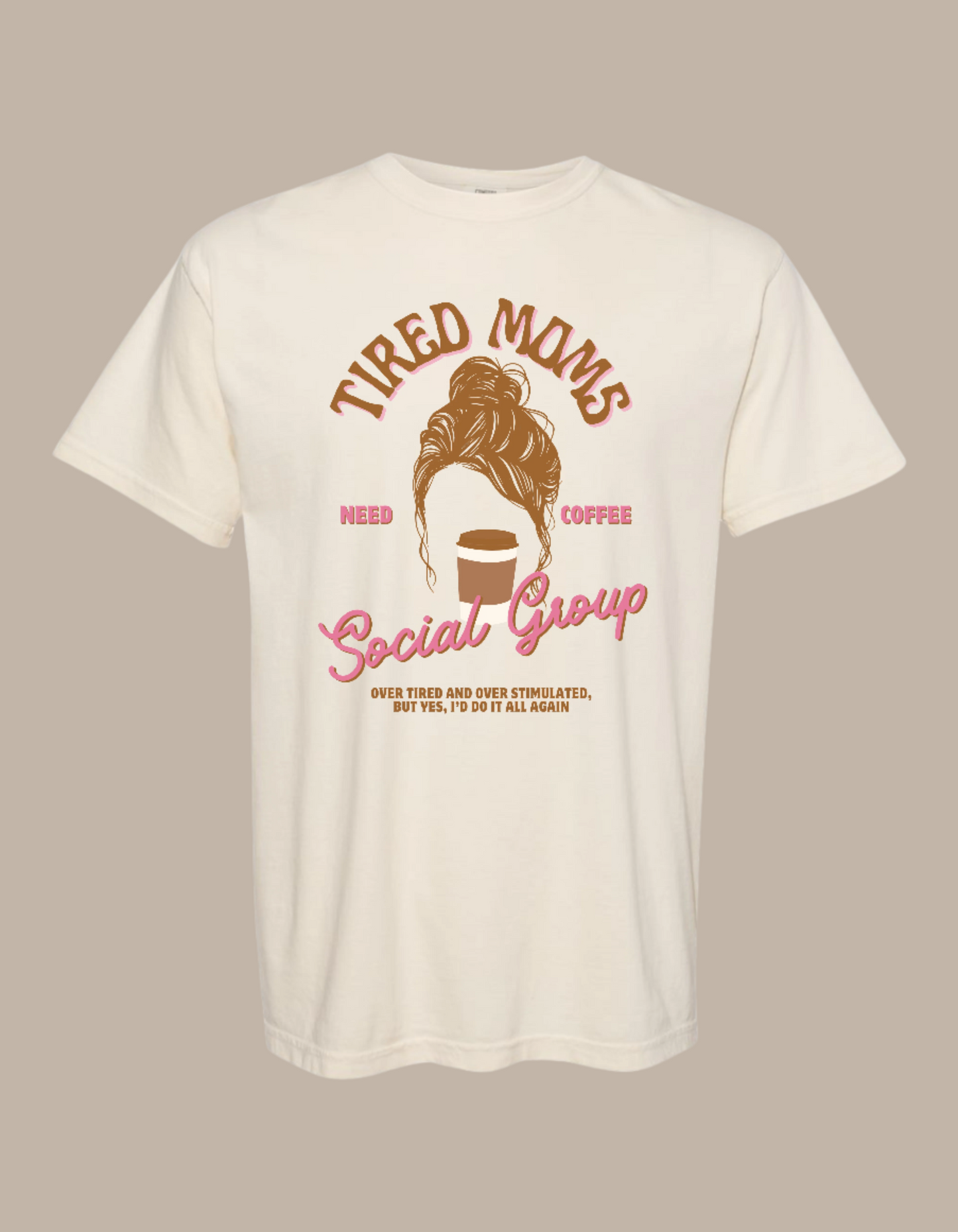 Tired Moms Club Tee