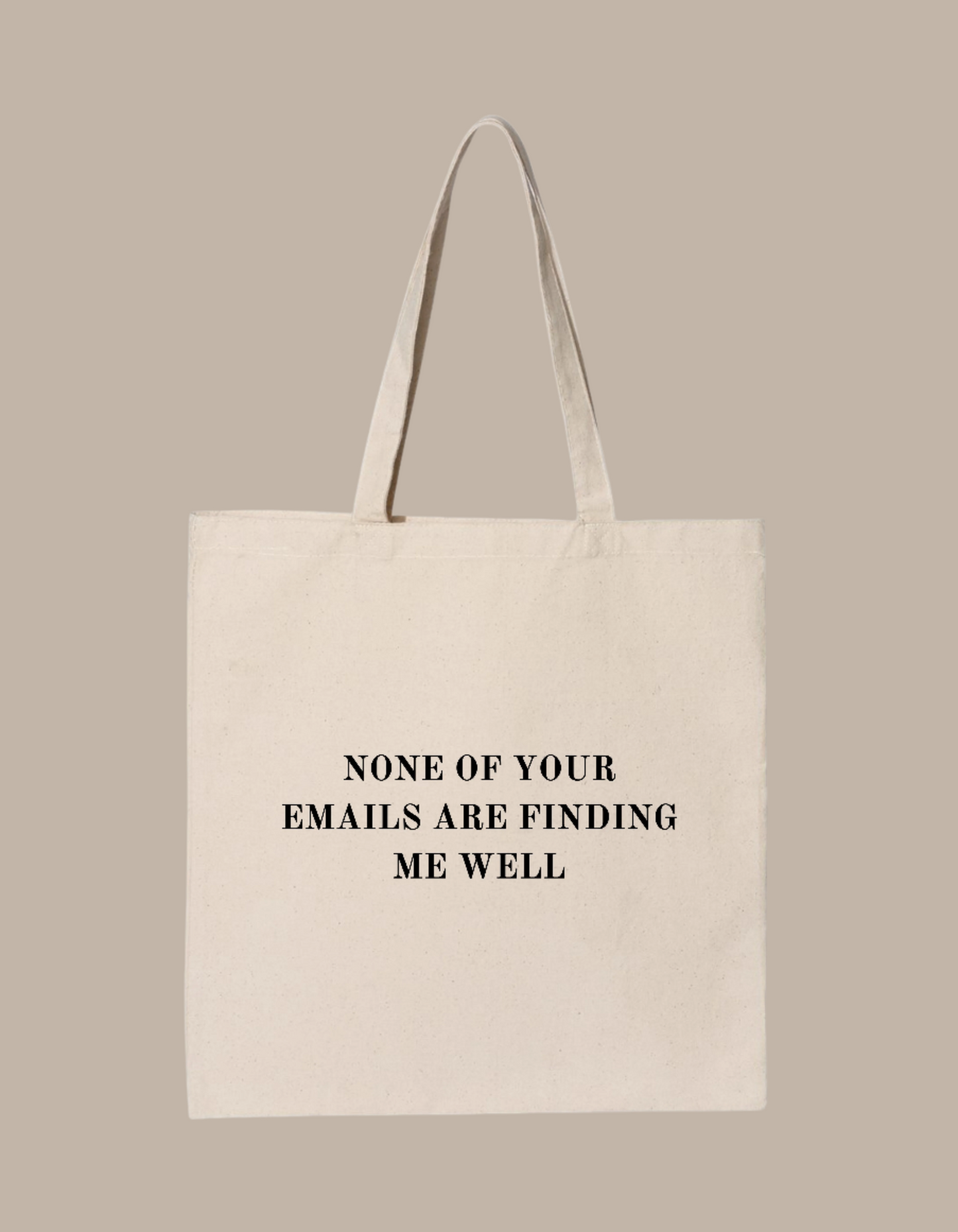None of Your Emails Tote Bag