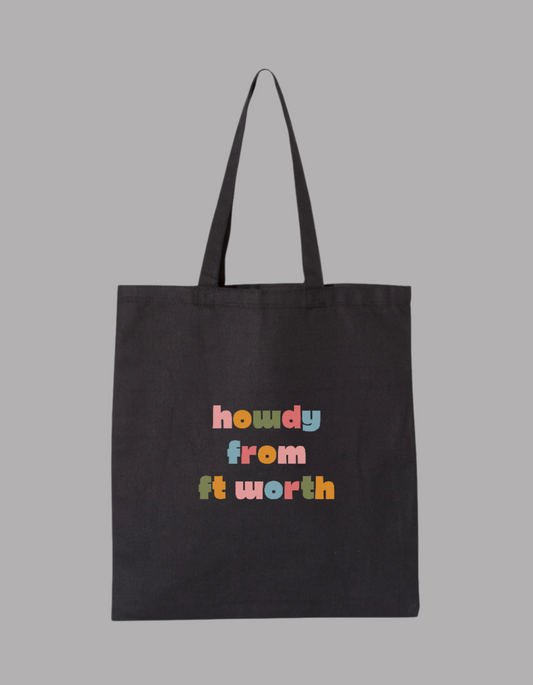 Howdy From Fort Worth Tote Bag